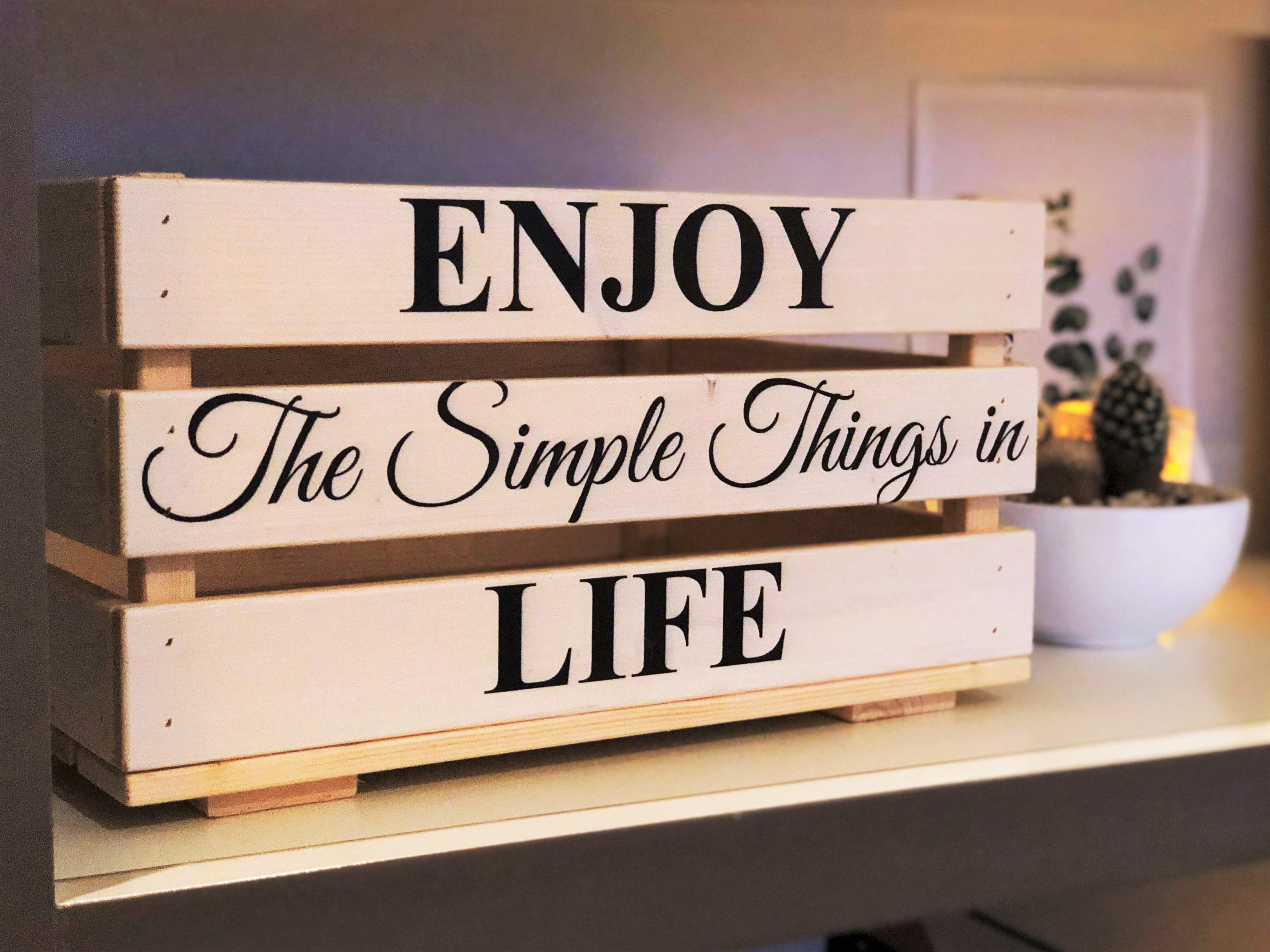 Enjoy the simple things in life - houten krat